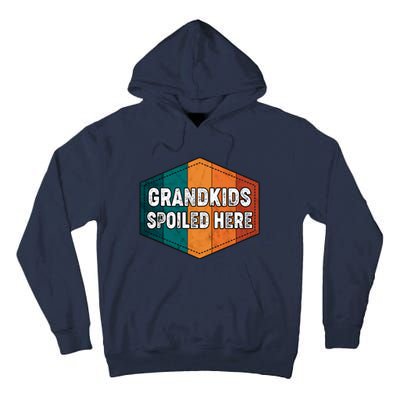 Grandkids Spoiled Here Tall Hoodie