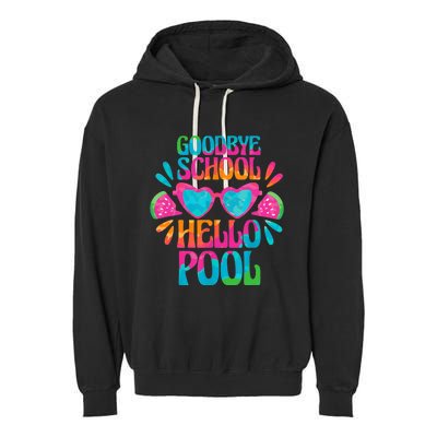 Goodbye School Hello Pool Watermelon Last Day Of School Garment-Dyed Fleece Hoodie