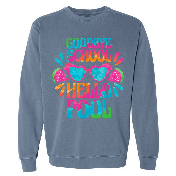 Goodbye School Hello Pool Watermelon Last Day Of School Garment-Dyed Sweatshirt
