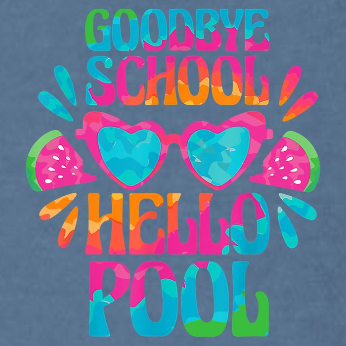 Goodbye School Hello Pool Watermelon Last Day Of School Garment-Dyed Sweatshirt