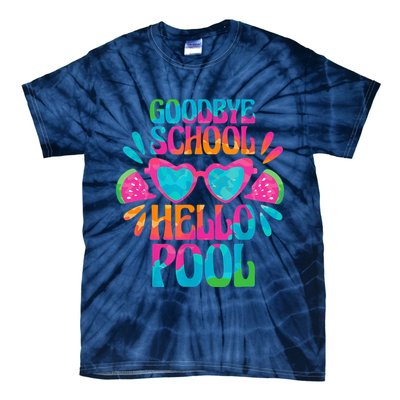 Goodbye School Hello Pool Watermelon Last Day Of School Tie-Dye T-Shirt