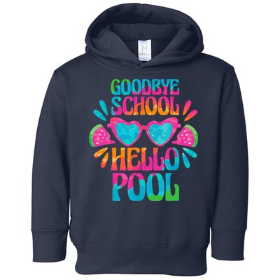 Goodbye School Hello Pool Watermelon Last Day Of School Toddler Hoodie