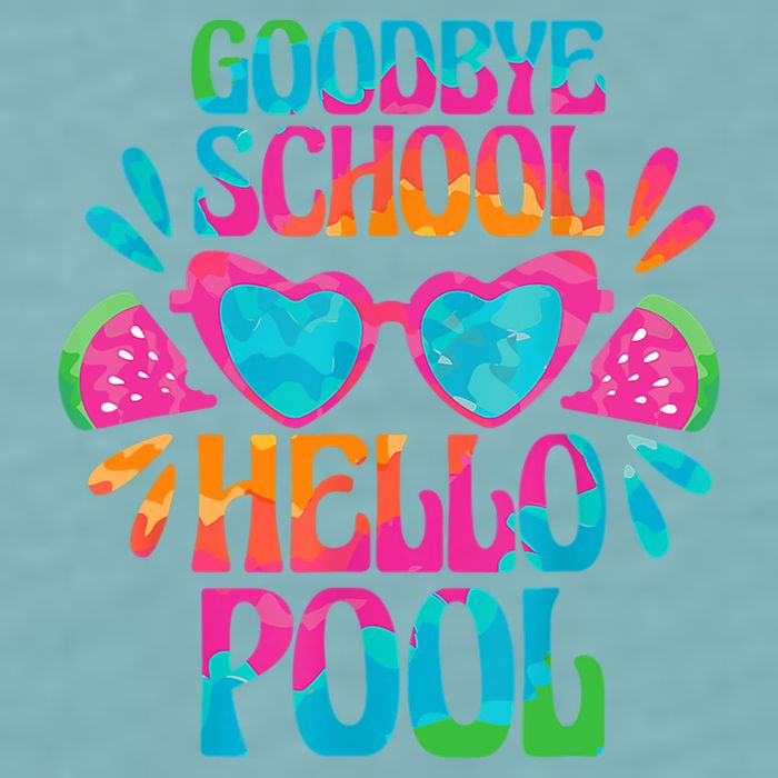 Goodbye School Hello Pool Watermelon Last Day Of School Sueded Cloud Jersey T-Shirt