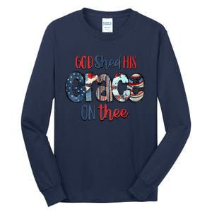 God Shed His Grace On Thee 4th Of July Groovy Patriotic Tall Long Sleeve T-Shirt