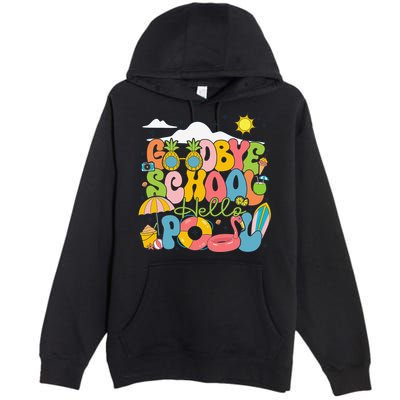 Goodbye School Hello Pool Schools Out For Summer Costume Premium Pullover Hoodie
