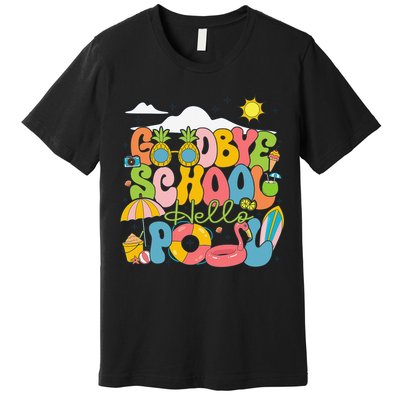 Goodbye School Hello Pool Schools Out For Summer Costume Premium T-Shirt