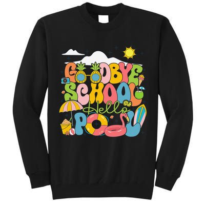 Goodbye School Hello Pool Schools Out For Summer Costume Tall Sweatshirt