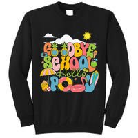 Goodbye School Hello Pool Schools Out For Summer Costume Tall Sweatshirt