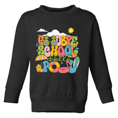 Goodbye School Hello Pool Schools Out For Summer Costume Toddler Sweatshirt