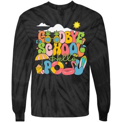 Goodbye School Hello Pool Schools Out For Summer Costume Tie-Dye Long Sleeve Shirt