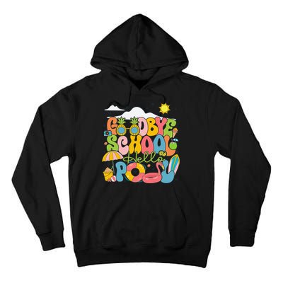 Goodbye School Hello Pool Schools Out For Summer Costume Tall Hoodie