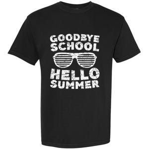 Goodbye School Hello Summer Students Teachers Garment-Dyed Heavyweight T-Shirt