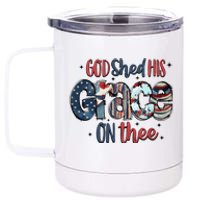 God Shed His Grace On Thee 4th Of July Groovy Patriotic 12 oz Stainless Steel Tumbler Cup