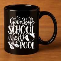 Goodbye School Hello Pool Summer Last Day Of School 11oz C Handle Ceramic Mug