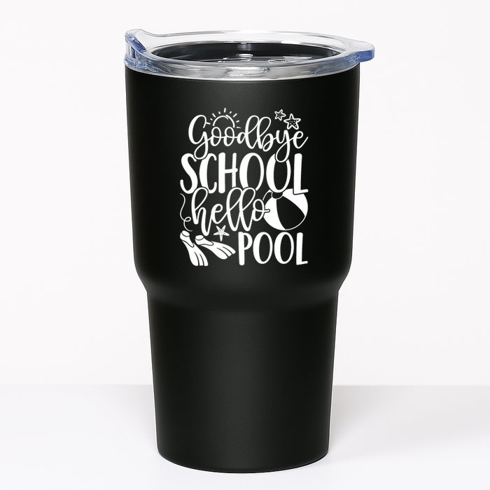 Goodbye School Hello Pool Summer Last Day Of School Tumbler