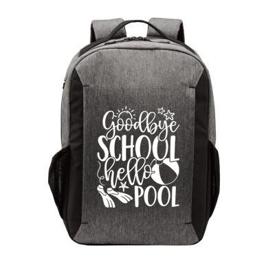 Goodbye School Hello Pool Summer Last Day Of School Vector Backpack