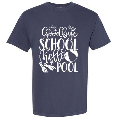 Goodbye School Hello Pool Summer Last Day Of School Garment-Dyed Heavyweight T-Shirt