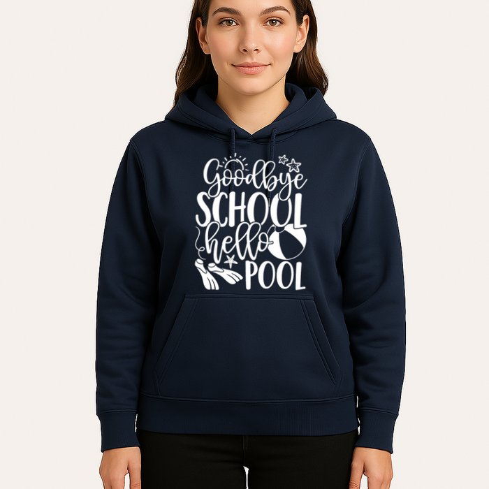 Goodbye School Hello Pool Summer Last Day Of School Hoodie