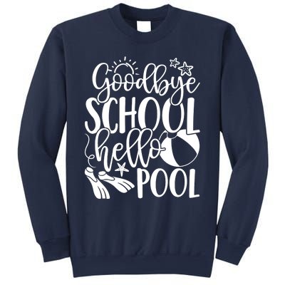 Goodbye School Hello Pool Summer Last Day Of School Sweatshirt