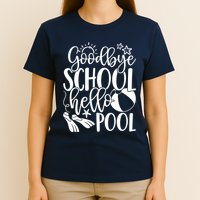 Goodbye School Hello Pool Summer Last Day Of School T-Shirt