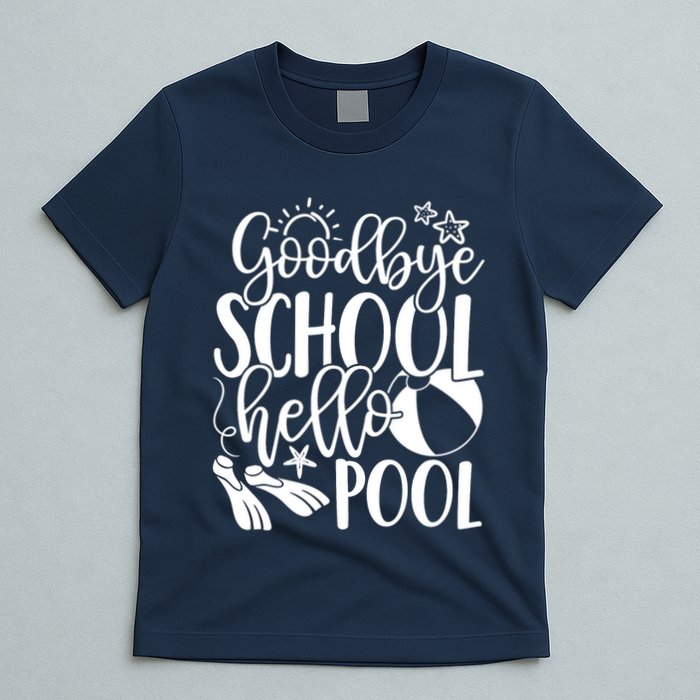 Goodbye School Hello Pool Summer Last Day Of School T-Shirt