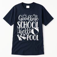 Goodbye School Hello Pool Summer Last Day Of School Tall T-Shirt