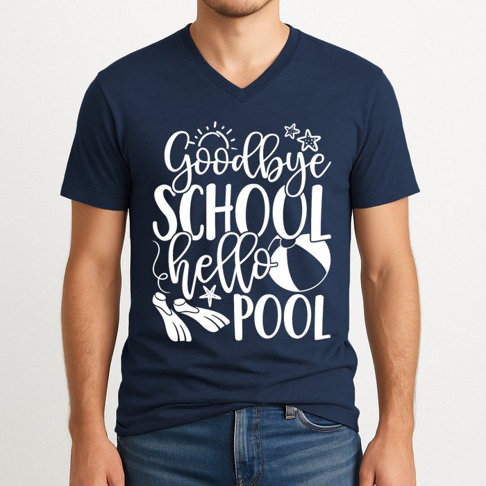 Goodbye School Hello Pool Summer Last Day Of School V-Neck T-Shirt