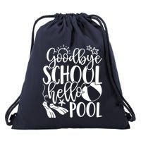 Goodbye School Hello Pool Summer Last Day Of School Drawstring Bag