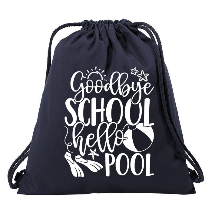 Goodbye School Hello Pool Summer Last Day Of School Drawstring Bag