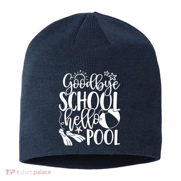Goodbye School Hello Pool Summer Last Day Of School Sustainable Beanie