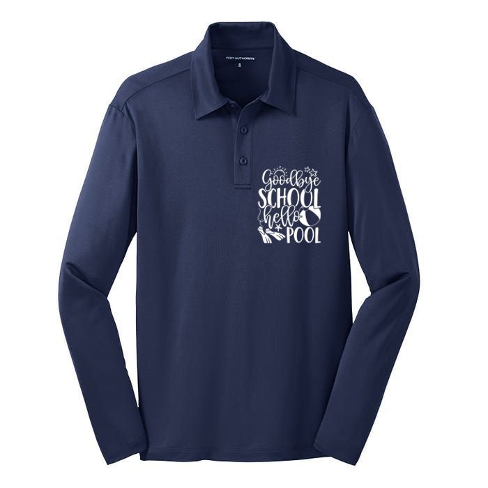 Goodbye School Hello Pool Summer Last Day Of School Silk Touch Performance Long Sleeve Polo