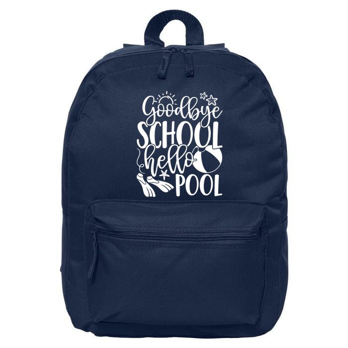 Goodbye School Hello Pool Summer Last Day Of School 16 in Basic Backpack