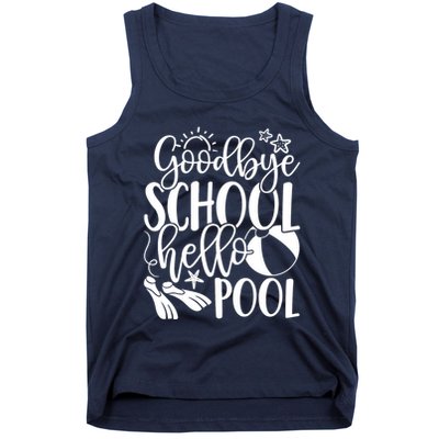 Goodbye School Hello Pool Summer Last Day Of School Tank Top