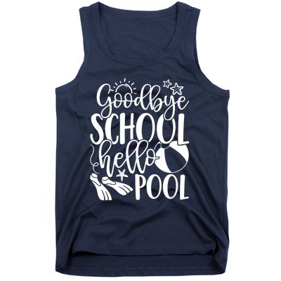 Goodbye School Hello Pool Summer Last Day Of School Tank Top