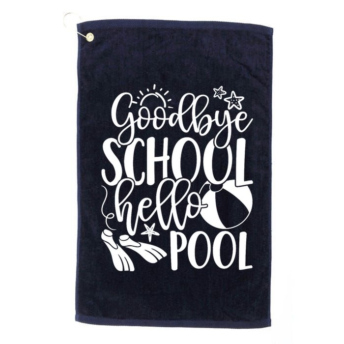 Goodbye School Hello Pool Summer Last Day Of School Golf Towel