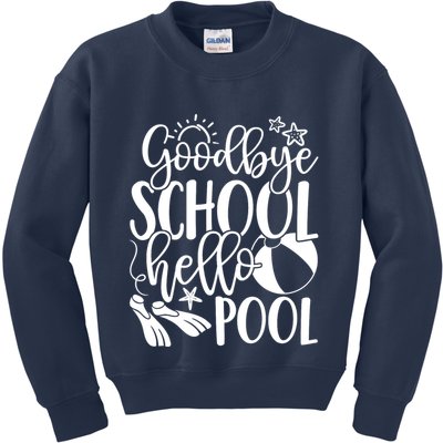 Goodbye School Hello Pool Summer Last Day Of School Kids Sweatshirt