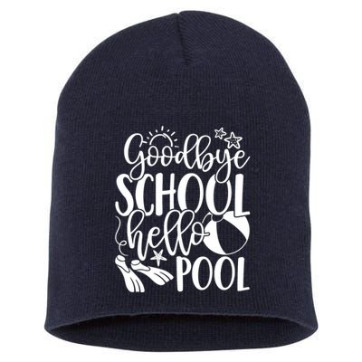 Goodbye School Hello Pool Summer Last Day Of School Short Acrylic Beanie