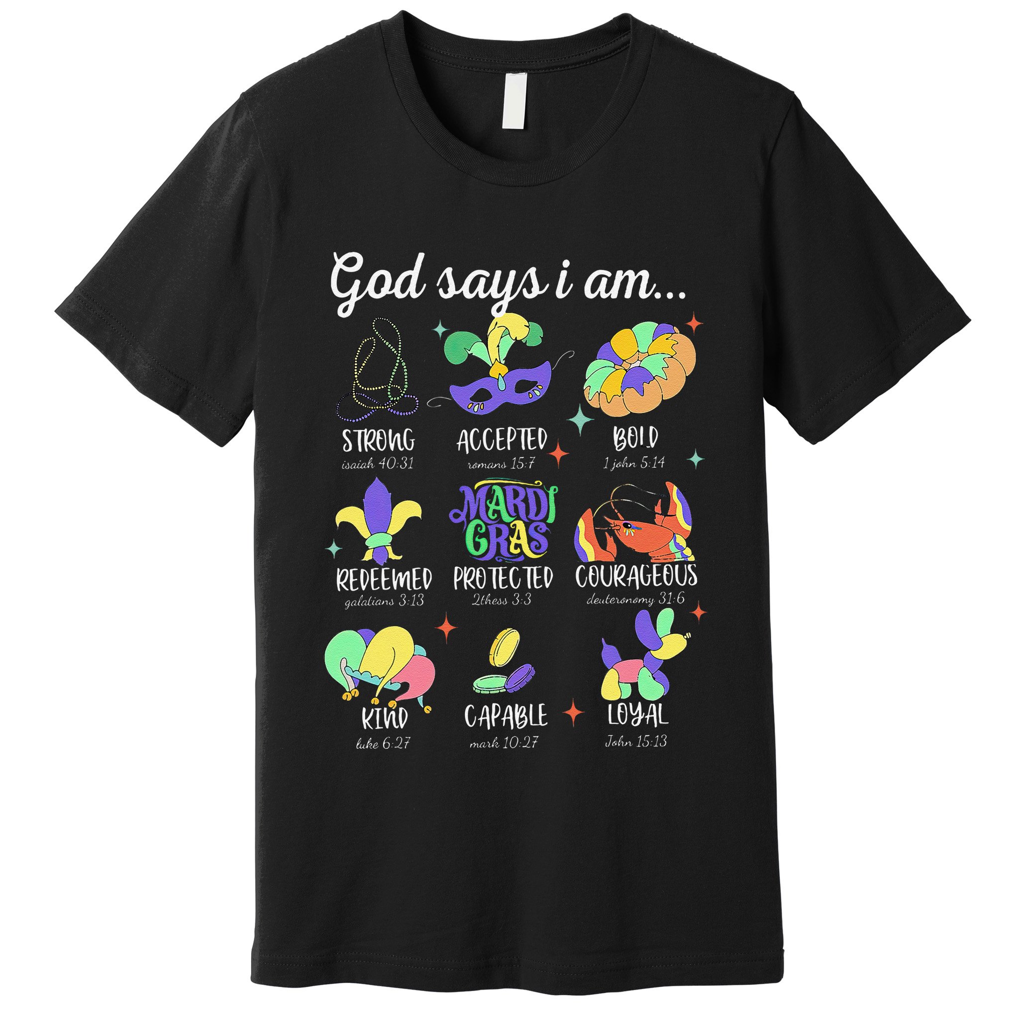 God Says I Am Mardi Gras Christian Bible Verse Fattuesday Premium T-Shirt
