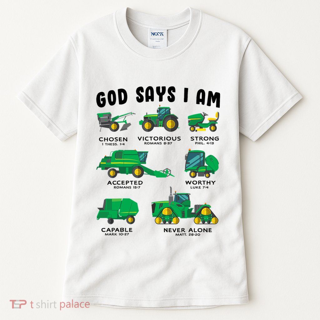 God Says I Am Tractor Farm Truck Bible Verse Tall T-Shirt