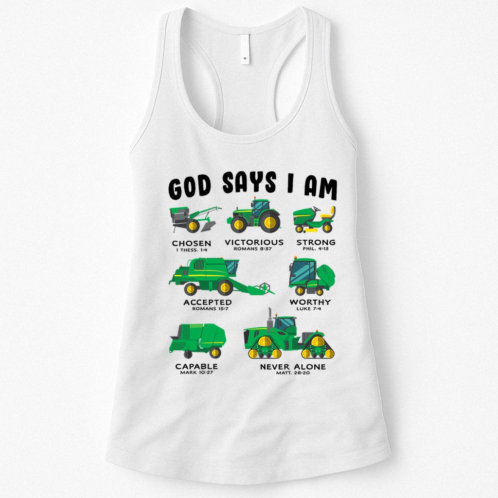 God Says I Am Tractor Farm Truck Bible Verse Womens Tank Top