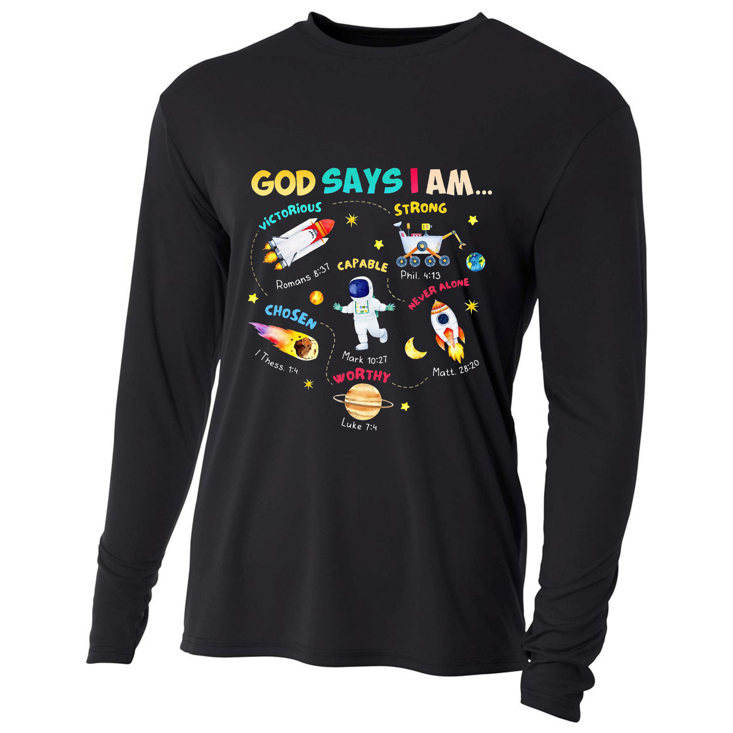 God Says I Am Outer Space Themed Bible Christian Cooling Performance Long Sleeve Crew