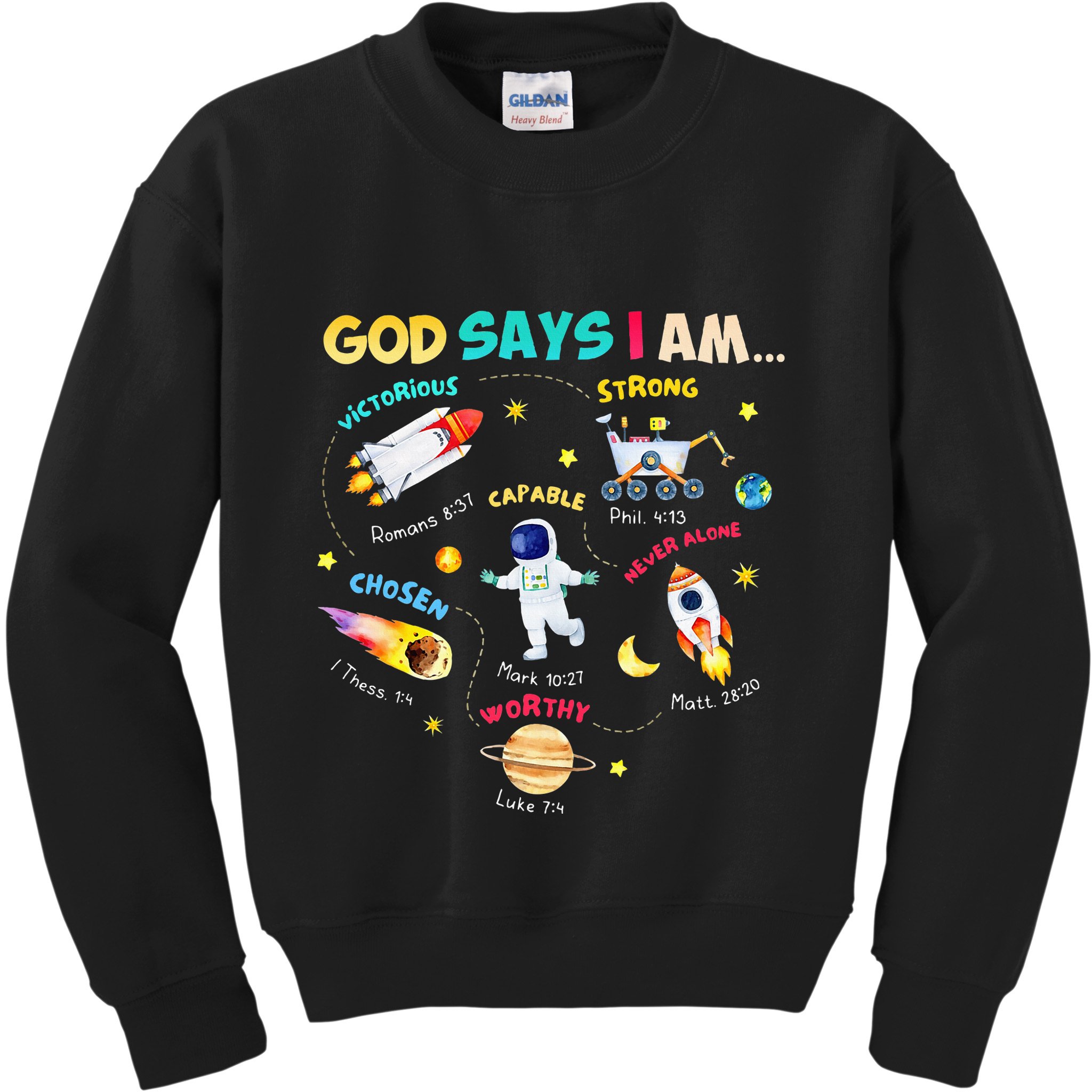 God Says I Am Outer Space Themed Bible Christian Kids Sweatshirt