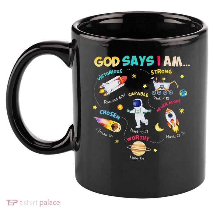 God Says I Am Outer Space Themed Bible Christian 11oz C Handle Ceramic Mug