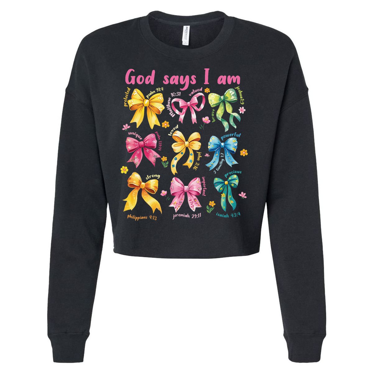 God Says I Am Coquette Bow Floral Christian Mothers Day Cropped Pullover Crew