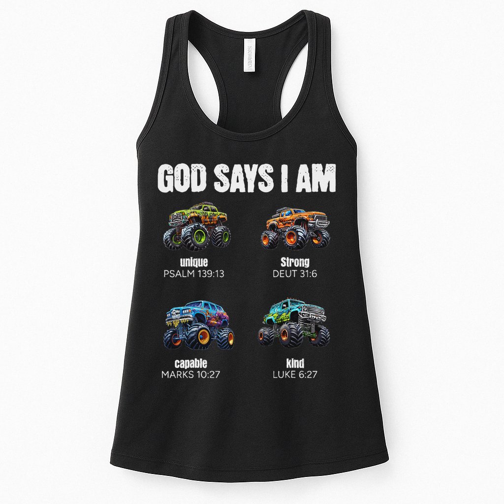 God Says I Am Christian Monster Truck Womens Tank Top