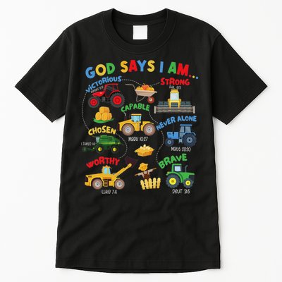 God Says I Am Bible Verse Farm Tractor Farmer Tractors Tall T-Shirt