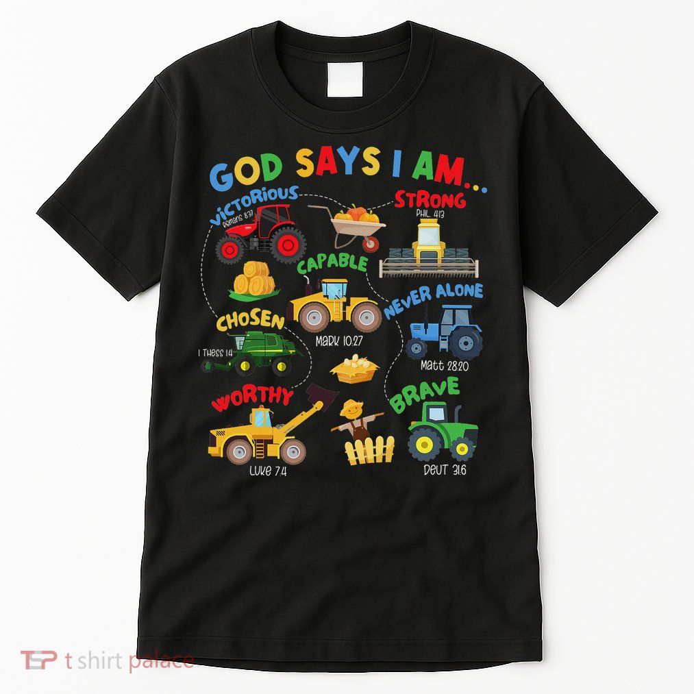 God Says I Am Bible Verse Farm Tractor Farmer Tractors Tall T-Shirt
