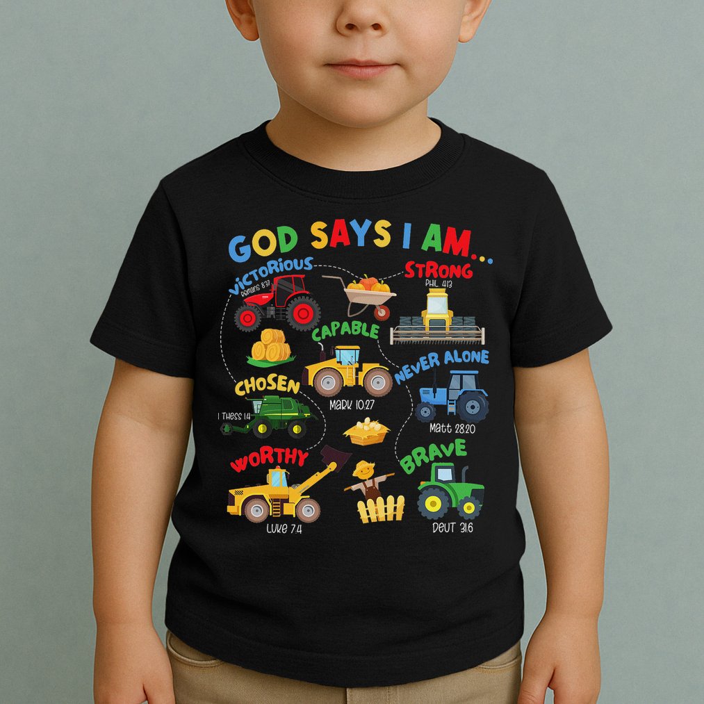 God Says I Am Bible Verse Farm Tractor Farmer Tractors Toddler T-Shirt