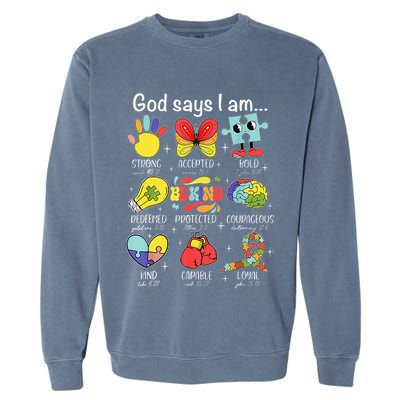 God Says I Am Autism Awareness Be Kind Christian Jesus Garment-Dyed Sweatshirt