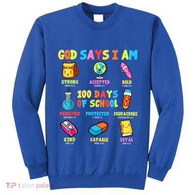 God Says I Am 100 Days Of School Christ Bible Saying Graphic Tall Sweatshirt